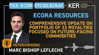 Ecora Resources – Update On Their Portfolio Of 22 Royalties Focused On Future-Facing Commodities