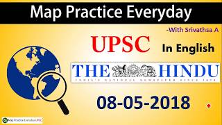 Map practice for UPSC 08 May 2018 The Hindu