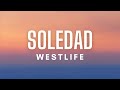 Westlife - Soledad (Lyrics)