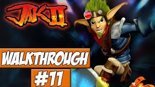 Jak 2 Walkthrough Ep.11 w/Angel - Finding An Ally!