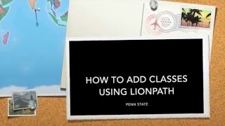 How To Add Classes Using Lionpath Penn State