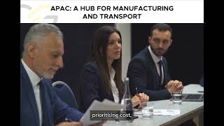 APAC: A Hub for Manufacturing and Transport