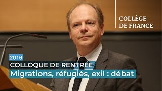 Migrations, réfugiés, exil : débat - Patrick Boucheron