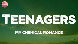 My Chemical Romance - Teenagers (Lyrics)
