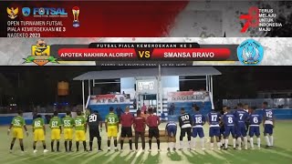 APOTEK NAKHIRA VS SMANSA BRAVO!!FUTSAL PIALA KEMERDEKAAN KE-3 AFKAB NAGEKEO TAHUN 2023