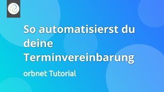 Online Terminbuchungstool von orbnet - So automatisierst du deine Terminvereinbarung