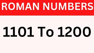 Roman numerals 1101 to 1200 | 1101-1200 roman numerals |roman numbers from 1101 to 1200 |roman ginti