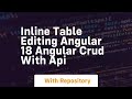 Inline table editing angular 18 angular crud with api