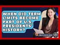When Did Term Limits Become Part of U.S. Presidents' History? - Inside the Executive Branch