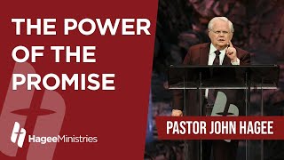 Pastor John Hagee - "The Power of the Promise"