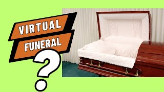 How Can I Arrange For A Virtual Funeral For Those Unable To Attend In Person?