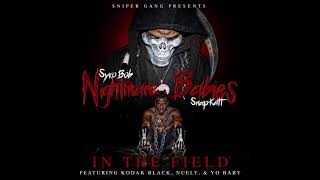 Sniper Gang - In The Field (ft. Kodak Black, Nuely, \u0026 Yo Baby) [Official Audio]
