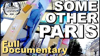 SOME OTHER PARIS (full documentary with french subtitles- please subscribe/like/comment)