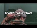 Mast Kalandar --Yo Yo Honey singh, Mika Singh (Slowed & Reverbed)