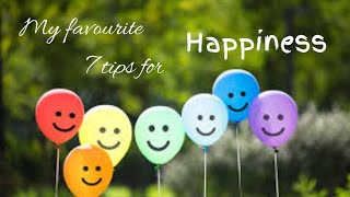 సంతోషం సగం బలం| My Favourite Tips For Happiness