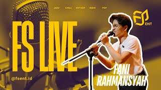 FS LIVE | Fani Rahmansyah - Lampu Kuning (Juicy Luicy - Cover) - Live Session