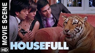 Akshay brings a tiger in the house | Housefull | Movie Scene