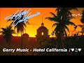 gerry music hotel california official music video