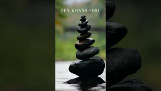 Zen Koan #001 | Inspirational Short Story