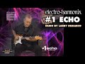 Electro-Harmonix #1 Echo Digital Delay Pedal (Demo by Larry DeMarco)