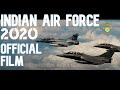 Indian Air Force 2020 Official Film