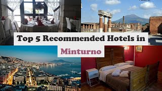 Top 5 Recommended Hotels In Minturno | Best Hotels In Minturno