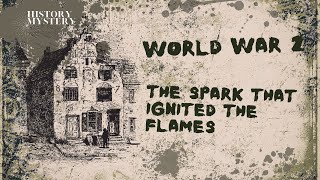 World War II  The Spark that Ignited the Flames: #history #worldwar2