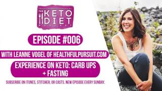 Carb Ups + Fasting | The Keto Diet Podcast Ep 006