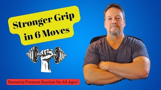 6 Best Forearm Exercises | Build Grip Strength at Home for Any Age