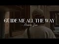 Guide me All the way Nasheed by Maher Zain💗✨|sped up(vocal only + lyrics)