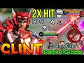 2 Hit Delete Build! Clint NonStop Domination! - Top 1 Global Clint by EnemyKiller - Mobile Legends