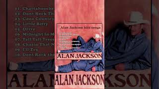 Alan Jackson hit songs || Country Music #countrymusic #countrysongs