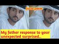 My father response to your unexpecte..|fazza shiekh hamdan| fazza prince of Dubai|fazza latest poem