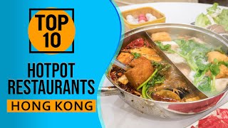 Top 10 Best Hotpot Restaurants in Hong Kong