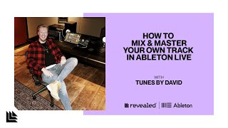 Ableton Live Masterclass - Mixing \u0026 Mastering by Tunes By David (Preview)