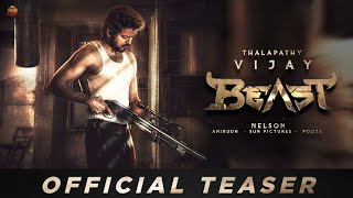 BEAST - Teaser | Thalapathy Vijay | Pooja Hegde | Nelson | Anirudh | Fan Cut #Beast