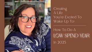 How To Do A LOW SPEND YEAR in 2025