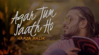 Agar Tum Sath ho | Hamza Malik | Official Lyrics