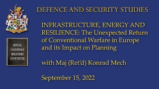 DSSP Sept 15/22: Maj (Ret'd) Konrad Mech on Infrastructure, Energy and Resilience