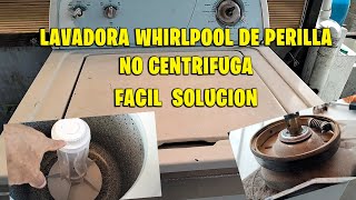 LAVADORA WHIRLPOOL AMERICANA DE PERILLA NO CENTRIFUGA  /  FACIL SOLUCION