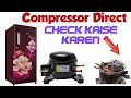 How to check refrigerator| compressor testing | #RepairCity