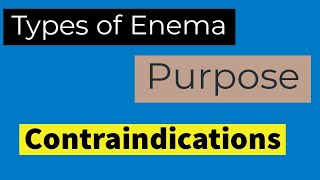 Types of Enema | Purpose of Enema | Contraindications of Enema