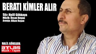 Kimler Alır Beratı - Halil Gökkaya