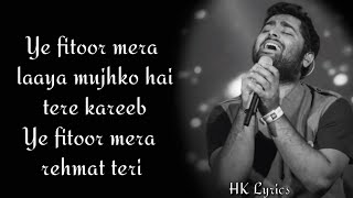 Yeh Fitoor Mera (Lyrics) - Arijit Singh