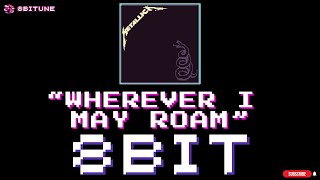 Metallica - Wherever I May Roam (8-bit cover) [ 8biTune ]