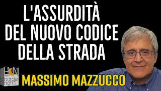 L'ASSURDITÀ DEL NUOVO CODICE DELLA STRADA - MASSIMO MAZZUCCO