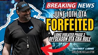 BREAKING NEWS: Detroit Lions FORFEIT June 10th OTA For "PHYSICAL CONTACT" Violation!