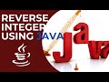 Reverse the integer using Java || Java coding