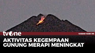 Gunung Merapi Luncurkan Guguran Lava, Aktivitas Kegempaan Meningkat | Kabar Hari Ini tvOne