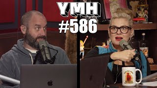 Your Mom's House Podcast - Ep. 586 | REUPLOADED